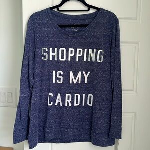 Shopping is my cardio shirt - lightweight polyester and cotton, tags still on